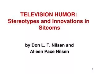 TELEVISION HUMOR: Stereotypes and Innovations in Sitcoms