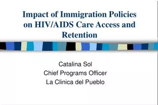 Impact of Immigration Policies on HIV/AIDS Care Access and Retention