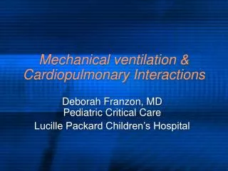 Mechanical ventilation &amp; Cardiopulmonary Interactions