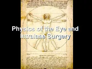 Physics of the Eye and Intralase Surgery