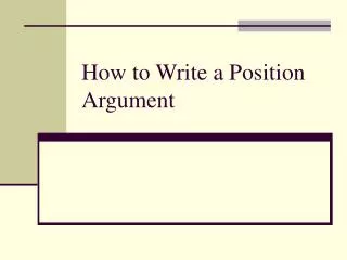 How to Write a Position Argument