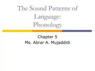 The Sound Patterns of Language: Phonology