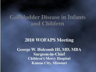 Gallbladder Disease in Infants and Children