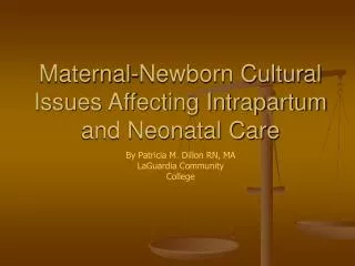 Maternal-Newborn Cultural Issues Affecting Intrapartum and Neonatal Care