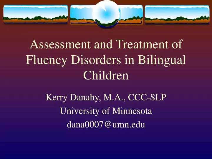 assessment and treatment of fluency disorders in bilingual children