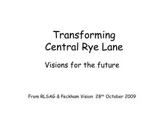 Transforming Central Rye Lane