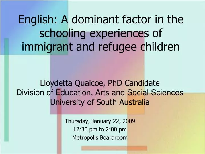 english a dominant factor in the schooling experiences of immigrant and refugee children