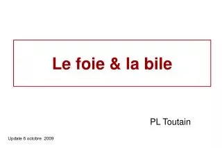 le foie la bile