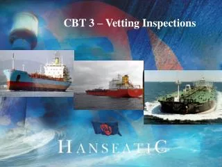 CBT 3 – Vetting Inspections