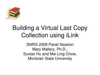 Building a Virtual Last Copy Collection using iLink