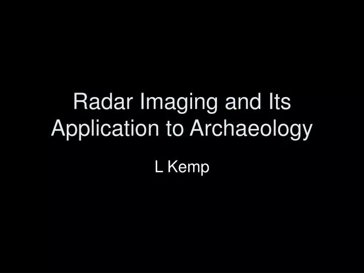 radar imaging and its application to archaeology