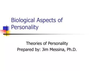 Biological Aspects of Personality