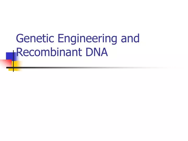 genetic engineering and recombinant dna