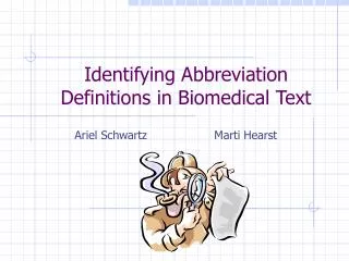 Identifying Abbreviation Definitions in Biomedical Text