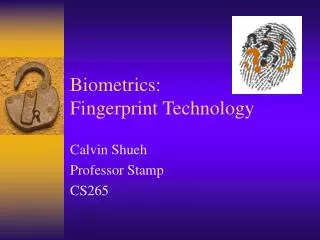 Biometrics: Fingerprint Technology