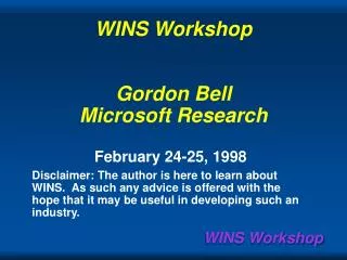 WINS Workshop Gordon Bell Microsoft Research