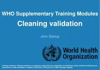 WHO Supplementary Training Modules Cleaning validation