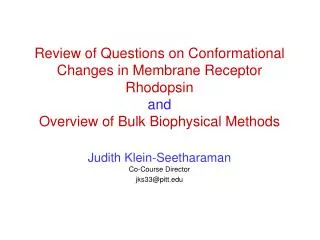 Review of Questions on Conformational Changes in Membrane Receptor Rhodopsin and Overview of Bulk Biophysical Methods
