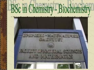 BSc in Chemistry - Biochemistry