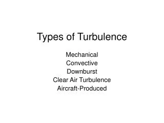 Types of Turbulence