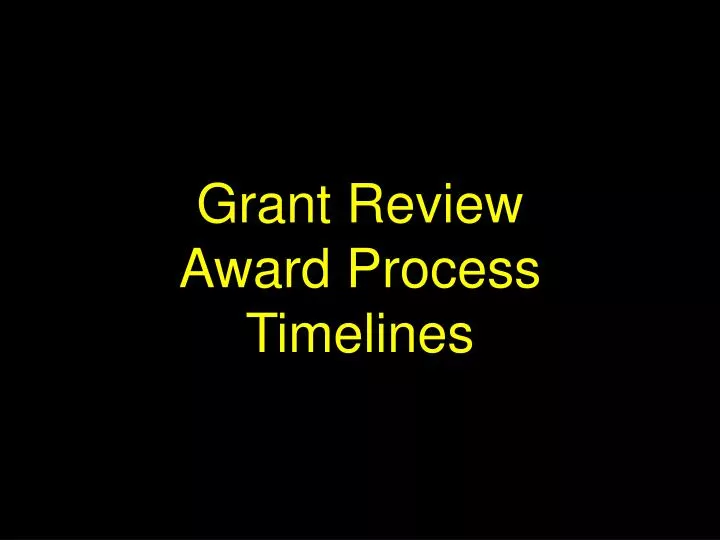 grant review award process timelines