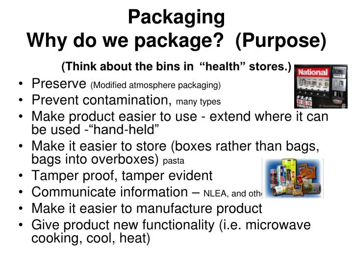 packaging why do we package purpose think about the bins in health stores