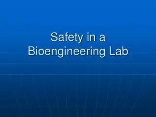 Safety in a Bioengineering Lab