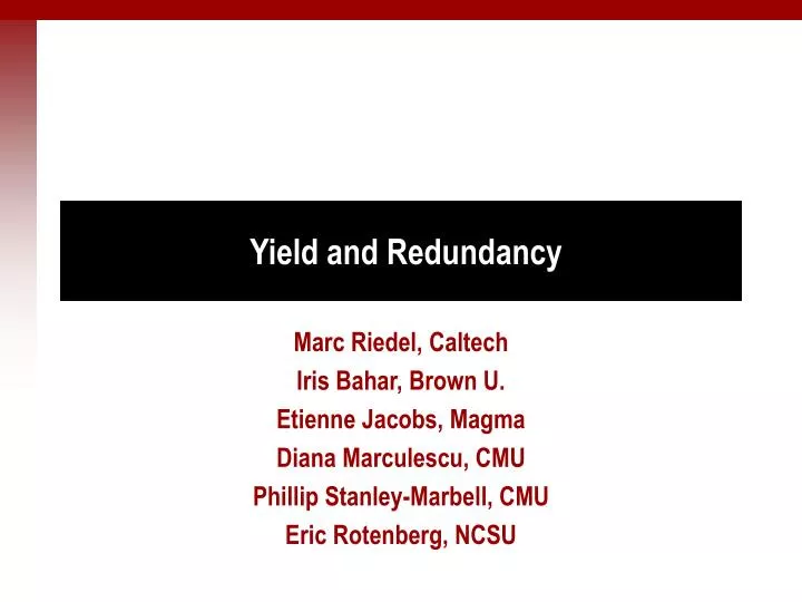 yield and redundancy
