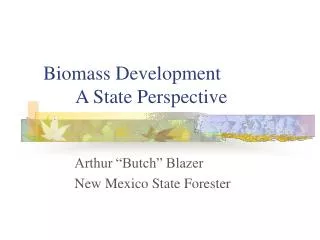 Biomass Development 	A State Perspective