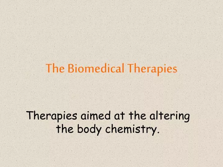 the biomedical therapies