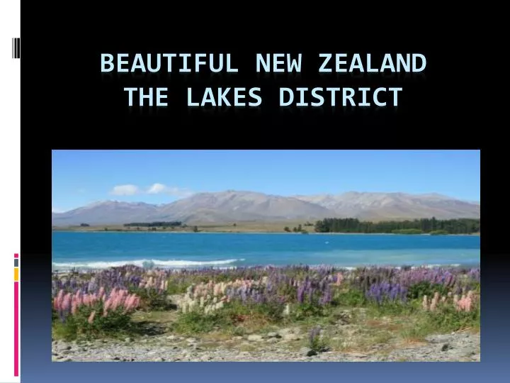 beautiful new zealand the lakes district