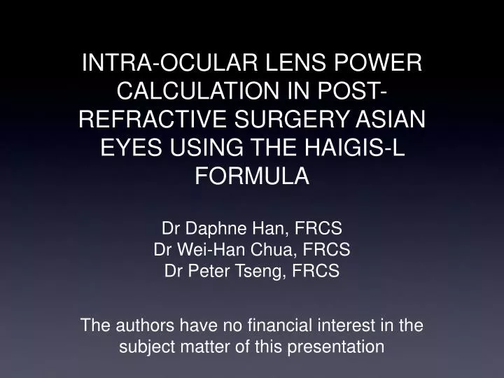 PPT - INTRA-OCULAR LENS POWER CALCULATION IN POST-REFRACTIVE SURGERY ...