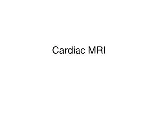 Cardiac MRI