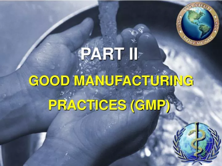 part ii good manufacturing practices gmp