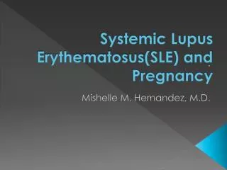 Systemic Lupus Erythematosus (SLE) and Pregnancy