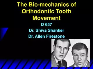 The Bio-mechanics of Orthodontic Tooth Movement