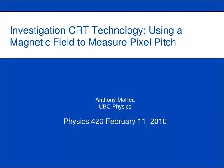 investigation crt technology using a magnetic field to measure pixel pitch