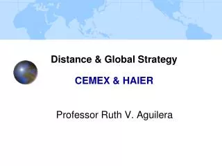 Distance &amp; Global Strategy CEMEX &amp; HAIER