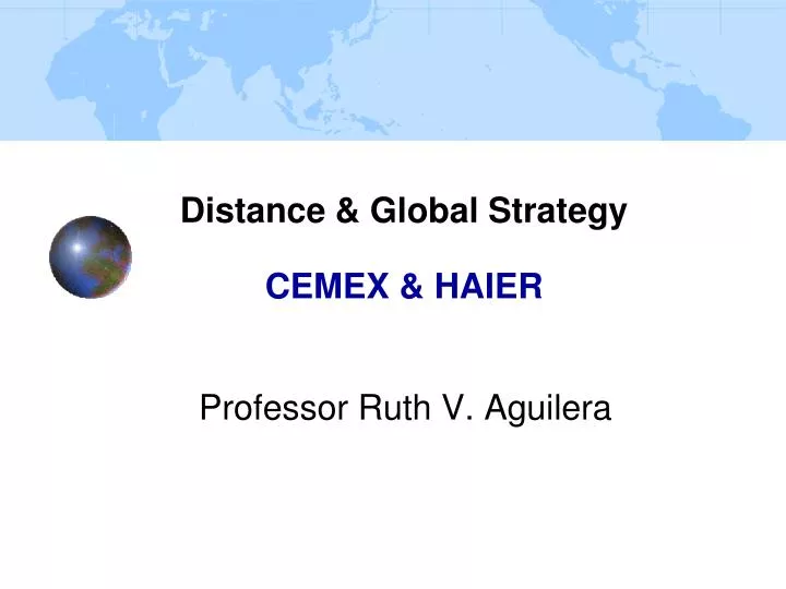 distance global strategy cemex haier