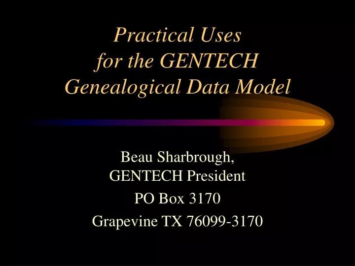practical uses for the gentech genealogical data model