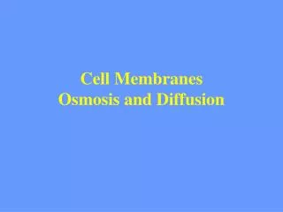 Cell Membranes Osmosis and Diffusion