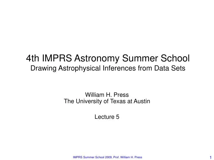 4th imprs astronomy summer school drawing astrophysical inferences from data sets