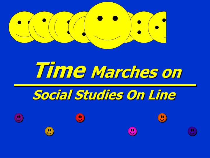 time marches on social studies on line