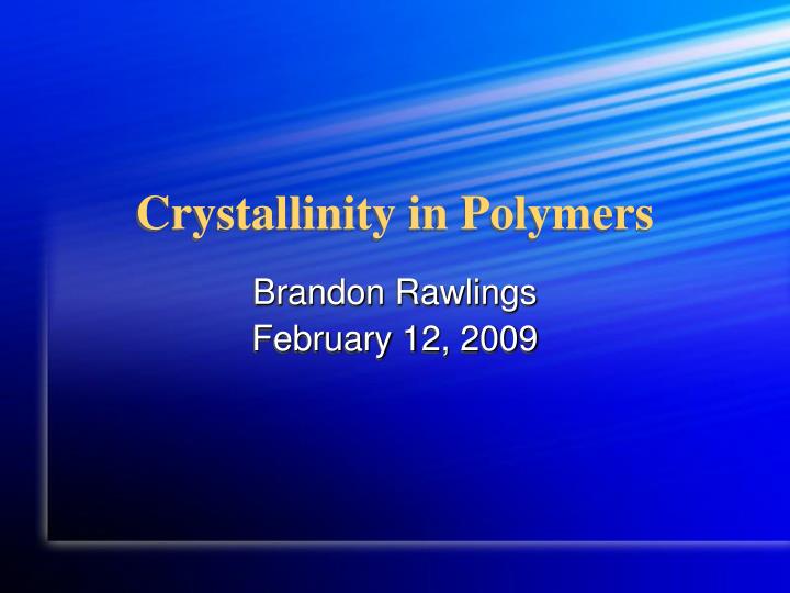 crystallinity in polymers