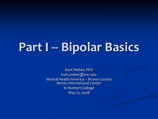 Part I -- Bipolar Basics