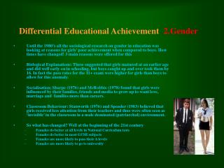Differential Educational Achievement 2.Gender