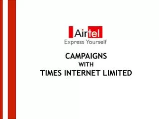 CAMPAIGNS WITH TIMES INTERNET LIMITED
