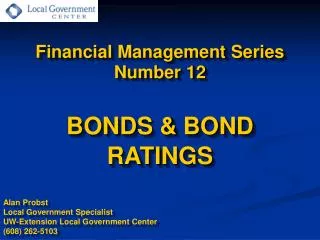 Financial Management Series Number 12 BONDS &amp; BOND RATINGS