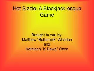 Hot Sizzle: A Blackjack-esque Game