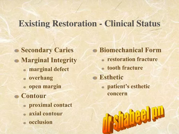 existing restoration clinical status